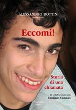 Eccomi!. Storia di una chiamata. Nuova ediz.