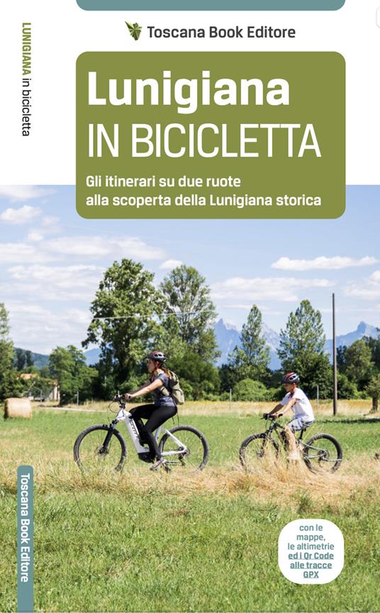 Lunigiana in bicicletta. Gli itinerari su due ruote alla scoperta della  Lunigiana storica - Maurizio Bardi - Libro - Toscana Book - | Feltrinelli