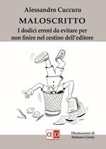 Maloscritto. I dodici errori da evitare per non finire nel cestino dell'editore