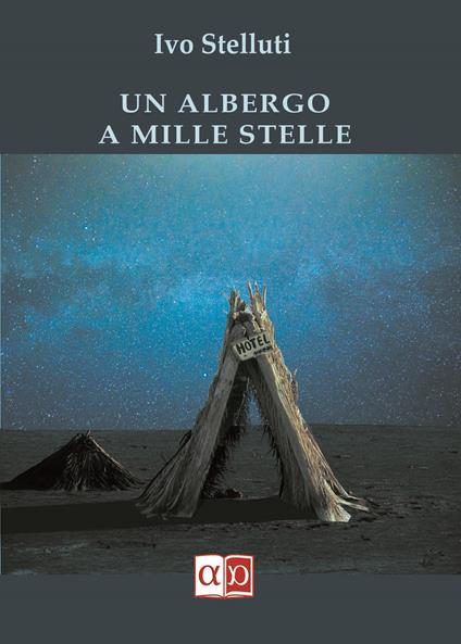 Un albergo a mille stelle - Ivo Stelluti - ebook