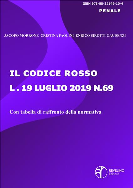 Il codice rosso. Legge 19 luglio 2019 n. 69 - Jacopo Morrone,Cristina Paolini,Enrico Sirotti Gaudenzi - copertina