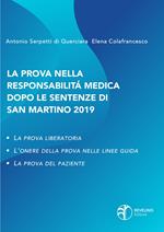 La prova nella responsabilità medica dopo le sentenze di San Martino. La prova liberatoria. L'onere della prova nelle linee guida. La prova del paziente