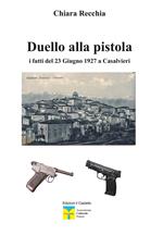 Duello alla pistola. I fatti del 23 giugno 1927 a Casalvieri