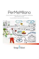 PerMeMilano. Come viviamo i luoghi della città: somiglianze e differenze nelle diverse culture