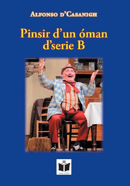 Pinsir d'un oman d'serie B - Alfonso d'Casanigh - copertina