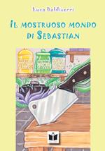 Il mostruoso mondo di Sebastian