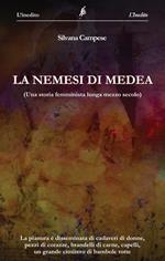 La nemesi di Medea. (Una storia femminista lunga mezzo secolo)