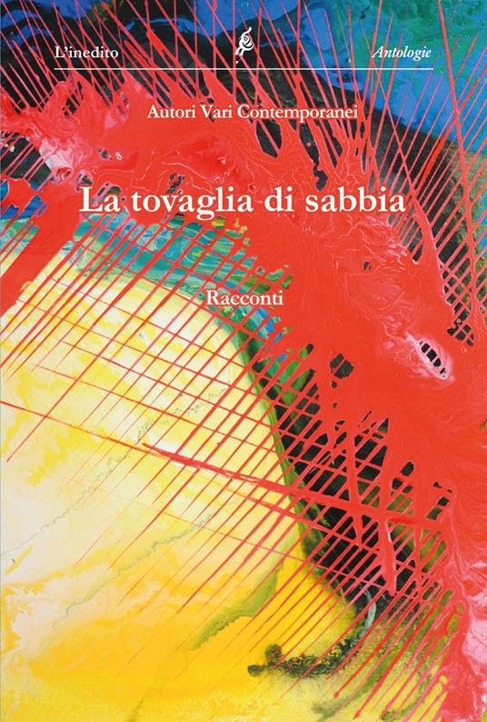 La tovaglia di sabbia. Antologia collettiva di racconti - copertina