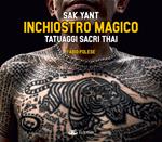 Inchiostro magico. Tatuaggi sacri thai