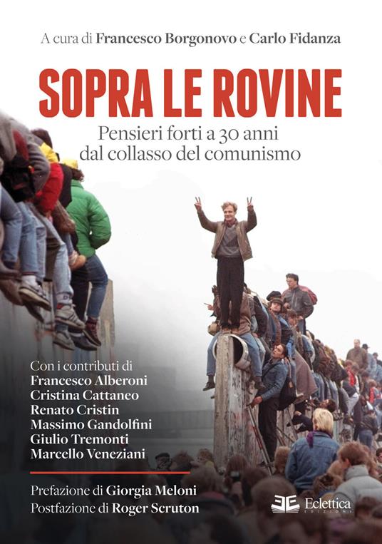 Sopra le rovine. Pensieri forti a 30 anni dal collasso del comunismo - copertina