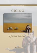 Cicino. Il piccolo biscino