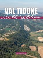 Val Tidone dall'alto. Ediz. illustrata