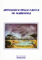 Antologia della caccia in Maremma