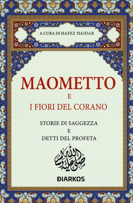 Maometto e i fiori del Corano. Storie di saggezza e detti del profeta - copertina