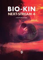 Next-stream. Bio-kin. Vol. 4