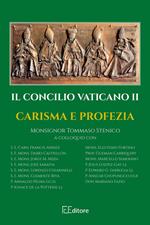 IL CONCILIO VATICANO II – CARISMA E PROFEZIA