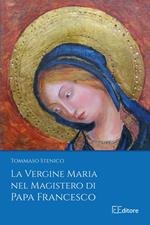 La Vergine Maria nel Magistero di Papa Francesco