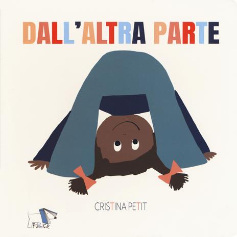 Dall'altra parte. Ediz. a colori - Cristina Petit - copertina