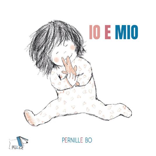 Io e Mio. Ediz. a colori - Pernille Bo - copertina