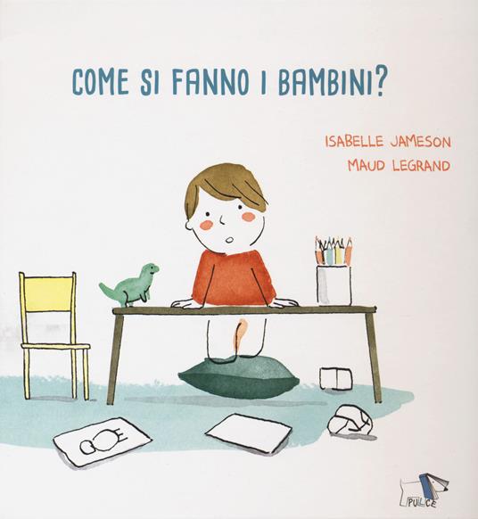 Come si fanno i bambini? Ediz. a colori - Isabelle Jameson - copertina