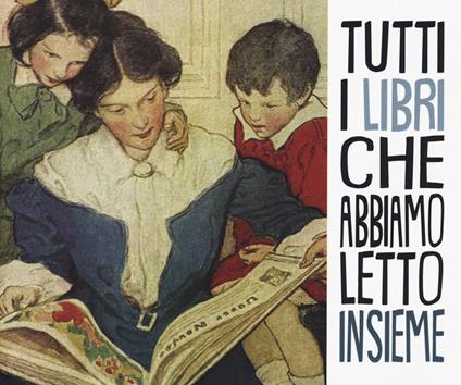 Tutti i libri che abbiamo letto insieme - Cristina Petit,Beatrice Vitali - copertina