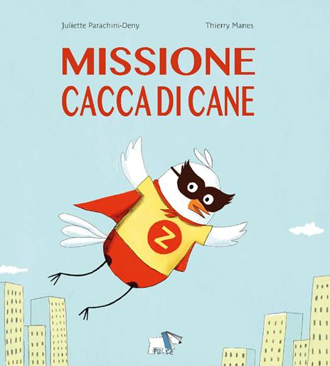 Missione cacca di cane. Ediz. a colori - Juliette Parachini-Deny,Thierry Manes - copertina