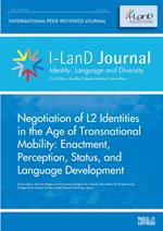 I I-LanD Journal. Identity, language and diversity (2020). Vol. 1: Negotiation of L2 identities in the age of transnational mobility: enactment, perception, status, and language development.