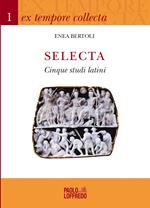 Selecta. Cinque studi latini