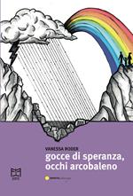 Gocce di speranza, occhi arcobaleno