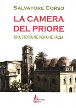 La camera del priore. Una storia né vera né falsa