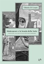 Shakespeare e la Scuola della Notte. Giochi di spie e sette segrete nel cuore della Londra elisabettiana