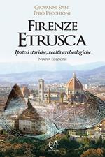 Firenze etrusca. Ipotesi storiche e realtà archeologiche