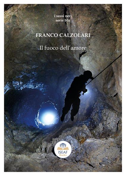 Il fuoco dell'amore - Franco Calzolari - copertina