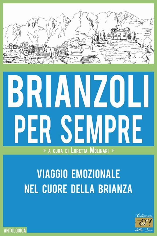 Brianzoli per sempre. Viaggio emozionale nel cuore della Brianza - copertina