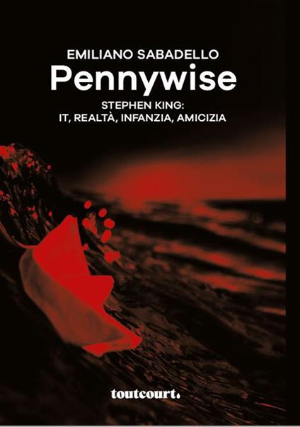 Pennywise. Stephen King: It, realtà, infanzia, amicizia - Emiliano Sabadello - copertina