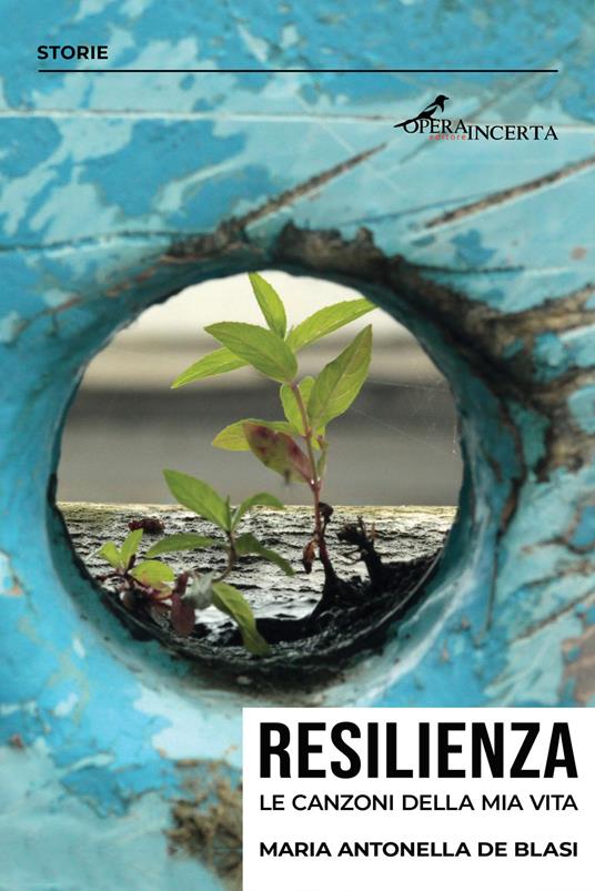 Resilienza. Le canzoni della mia vita - Maria Antonella De Blasi - copertina