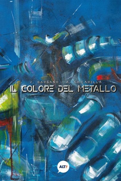 Il colore del metallo - Fabrizio Gargano - copertina