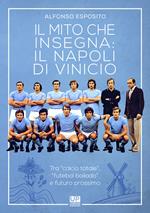 Il mito che insegna: il Napoli di Vinicio. Tra «calcio totale», «futebol bailando» e futuro prossimo