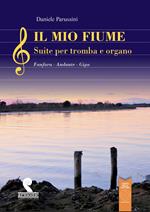 Il mio fiume. Suite per tromba e organo. Fanfara. Andante. Giga