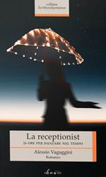 La receptionist. 26 ore per danzare nel tempo