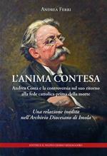 L' anima contesa. Andrea Costa e la controversia sul suo ritorno alla fede cattolica prima della morte. Una relazione inedita nell'Archivio Diocesano di Imola