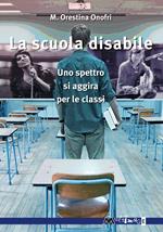 La scuola disabile. Uno spettro si aggira per le classi