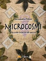 Microcosmi. Piccole tracce di sacro