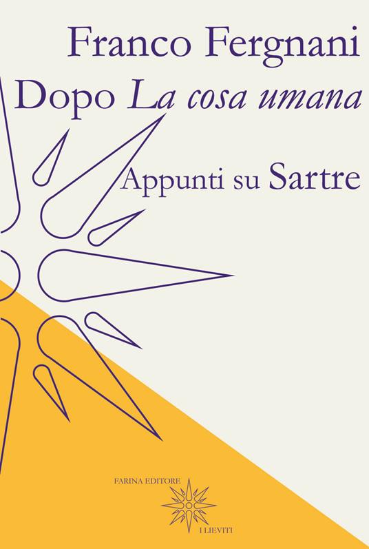 Dopo «La cosa umana». Appunti su Sartre - Franco Fergnani - copertina