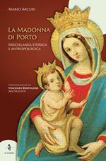 La Madonna di Porto. Miscellanea storica e antropologica