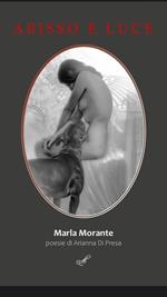 Abisso e Luce. La sfida di Marla Morante contro l'anoressia. Ediz. illustrata