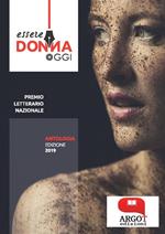 Essere donna oggi 2019. Antologia del premio letterario