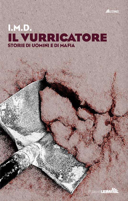 Il vurricatore. Storie di uomini e di mafia - I.M.D. - copertina