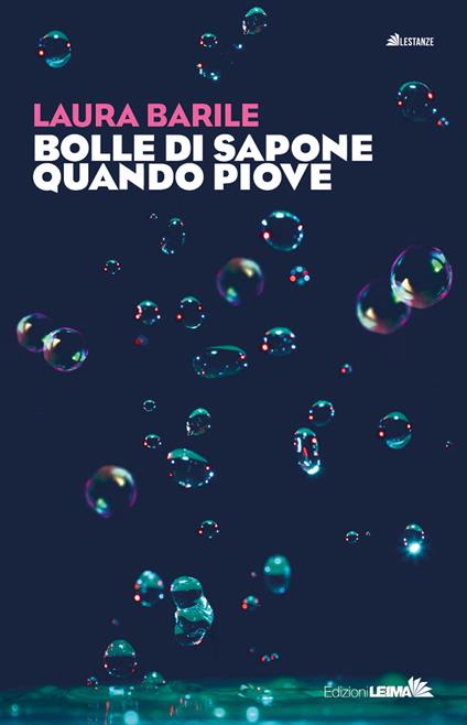 Bolle di sapone quando piove - Laura Barile - copertina