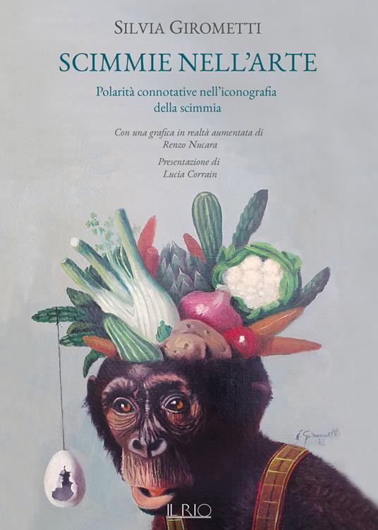 Scimmie nell'arte. Polarità connotative nell'iconografia della scimmia - Silvia Girometti - copertina